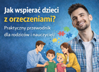 Jak wspierać dzieci z orzeczeniami? Praktyczny przewodnik dla rodziców i nauczycieli