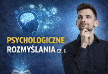 Psychologiczne rozmyślania cz. 1